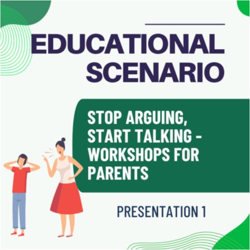 Presentation 1 to scenario Stop arguing start talking.png